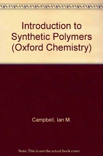 Introduction to Synthetic Polymers (Oxford Chem... 0198553986 Book Cover