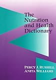 The Nutrition & Health Dictionary