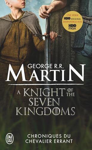 Chroniques du Chevalier errant. A Knight of the Seven Kingdoms: 90 ans avant Le Trône de fer