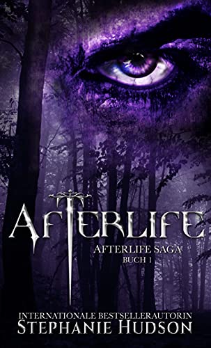 Afterlife: Ein paranormaler Liebesroman: Afterlife Saga Buch 1 (Afterlife Reihe)