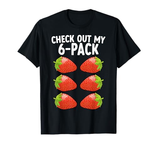Strawberry Check Out My 6 Pack Abs Funny Gym Lover T-Shirt