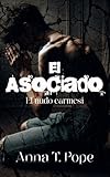 El Asociado (The Associate; Spanish edition): Romance MM oscuro, con diferencia de edad y cargado de BDSM (El Nudo Carmesí nº 1)