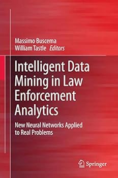 Paperback Intelligent Data Mining in Law Enforcement Analytics: New Neural Networks Applied to Real Problems Book