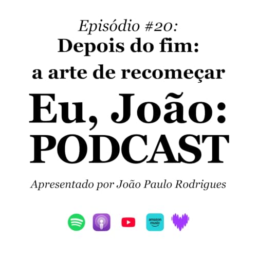 #20: Depois do fim: a arte de recome&ccedil;ar.