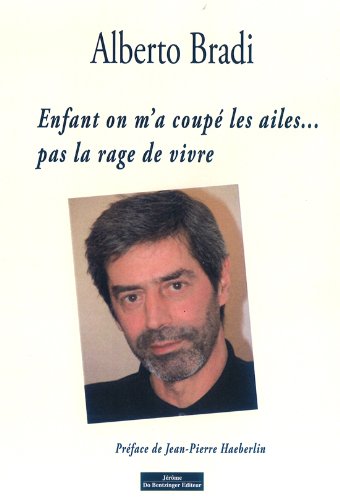 Enfant On M'A Coupé Les Ailes, Pas La Rage De Vivre