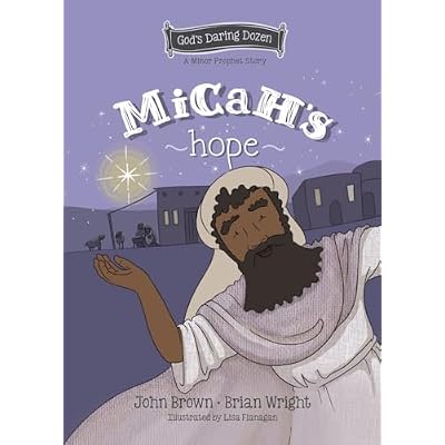 Micah&rsquo;s Hope: The Minor Prophets, Book 11