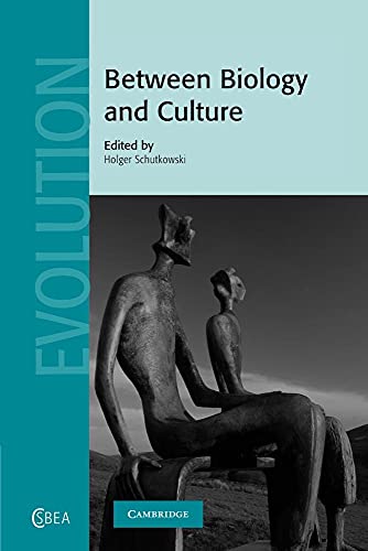 Between Biology and Culture (Cambridge Studies in Biological and Evolutionary Anthropology, Series Number 56)