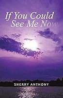 If You Could See Me Now 1490851054 Book Cover