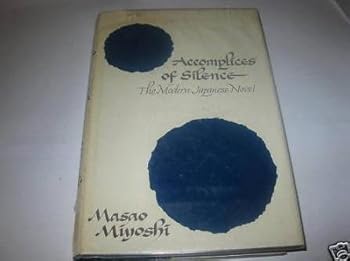 Hardcover Accomplices of silence;: The modern Japanese novel Book