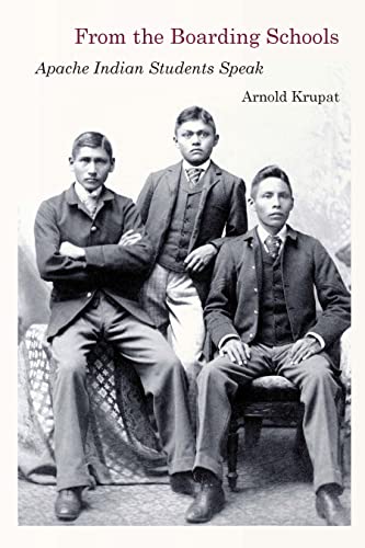 From the Boarding Schools: Apache Indian Students Speak (English Edition)