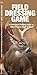 Field Dressing Game: A Waterproof Pocket Guide to What a Novice Needs to Know (Duraguide)