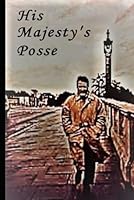 His Majesty's Posse 0967355192 Book Cover