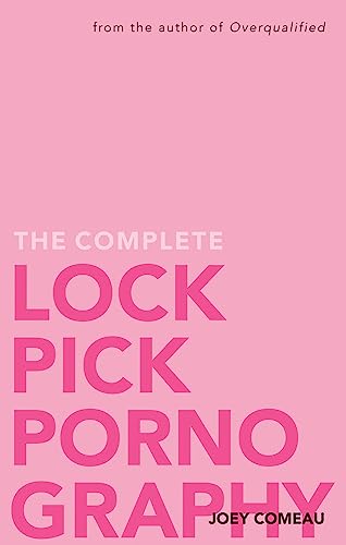 The Complete Lockpick Pornography