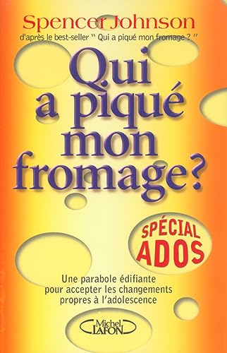 Qui a piqué mon fromage ? spécial ados une para... [French] 2840989948 Book Cover