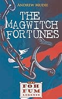 The Magwitch Fortunes 0977527018 Book Cover