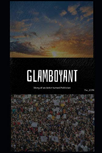 GLAMBOYANT: A Story of an Actor turned Politician