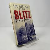 The First Day of the Blitz: September 7, 1940