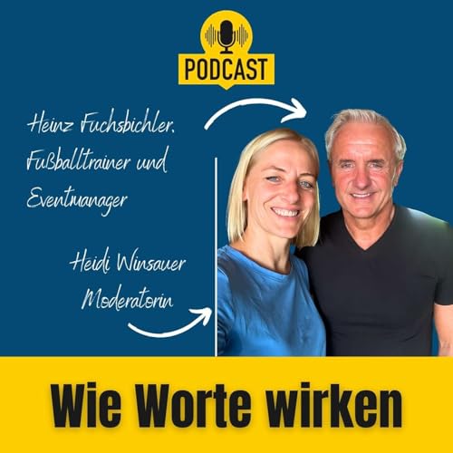 Folge 88 mit Heinz Fuchsbichler, Fu&szlig;balltrainer und Eventmanager