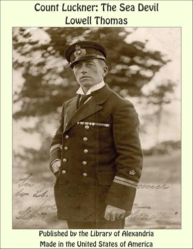 Count Luckner: The Sea Devil (English Edition)
