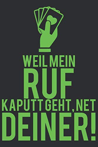 Weil mein Ruf kaputt geht, net deiner!: Weil mein Ruf kaputt geht, net deiner!: Notizbuch / Notebook / Journal / Taschenbuch Geschenk (6 x 9 Zoll - ... Bloc de notas, Blocco note (German Edition)