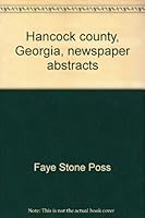 Hancock county, Georgia, newspaper abstracts: Hancock advertiser, 1826-1830 0971680809 Book Cover