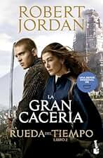 La Rueda del Tiempo. La Gran Cacería (LITERATURA FANTASTICA)