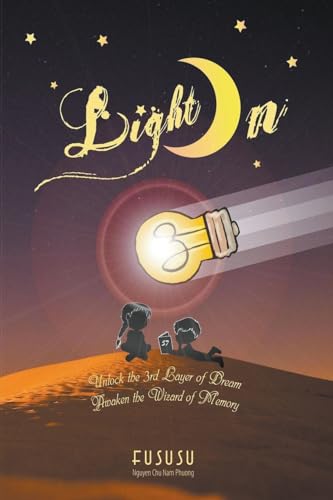 Light On: Unlock the 3rd Layer of Dream, Awaken the Wizard of Memory