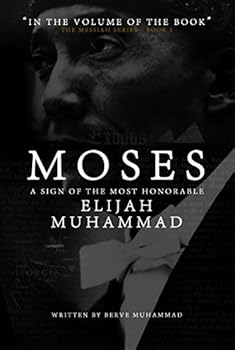 Paperback Moses: A Sign of The Most Honorable Elijah Muhammad Book