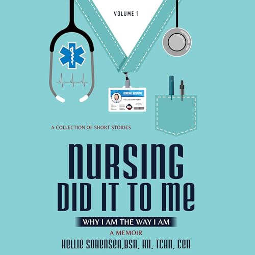 Nursing Did It to Me by Kellie Sorensen episode artwork