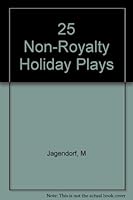 25 Non-Royalty Holiday Plays B000J4IYKU Book Cover