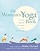 Produktbild The Woman's Yoga Book: Asana and Pranayama for all Phases of the Menstrual Cycle