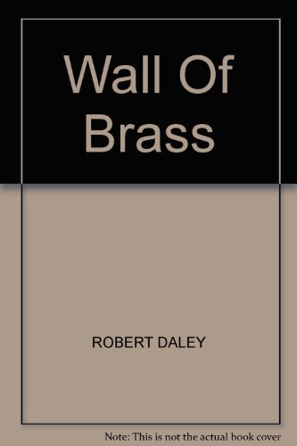 Wall Of Brass B000OTR5V4 Book Cover