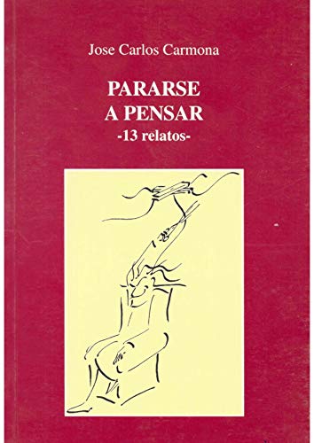 Pararse a pensar. -13 relatos-