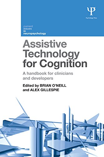 Assistive Technology for Cognition: A handbook for clinicians and developers (Current Issues in Neuropsychology)