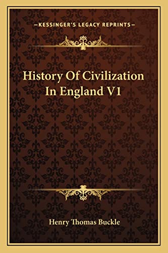 History Of Civilization In England V1