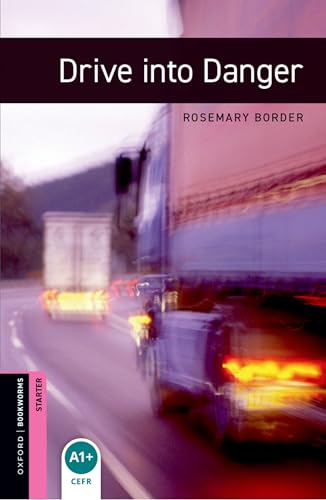 9780194620260 Drive into danger. Oxford bookworms library starters. Con espansione online