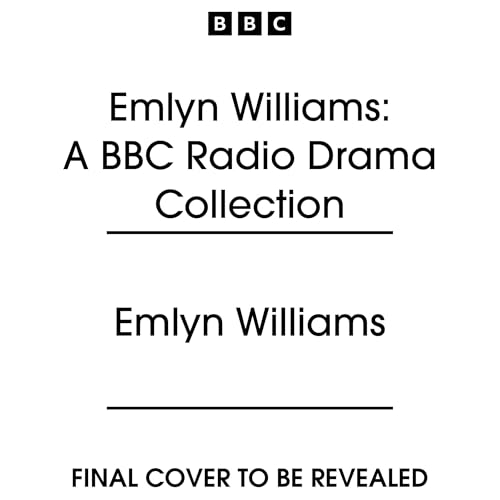 Page de couverture de Emlyn Williams: A BBC Radio Drama Collection