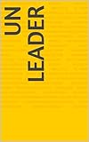 leader interim amiens  UN LEADER (French Edition)