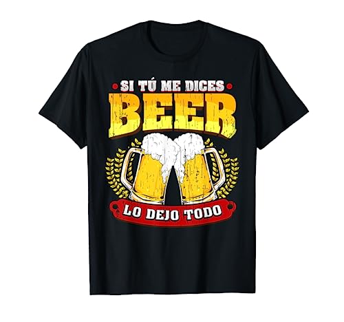 Regalo Original Friki Camisetas Cerveza Beer Lo Dejo Todo Camiseta