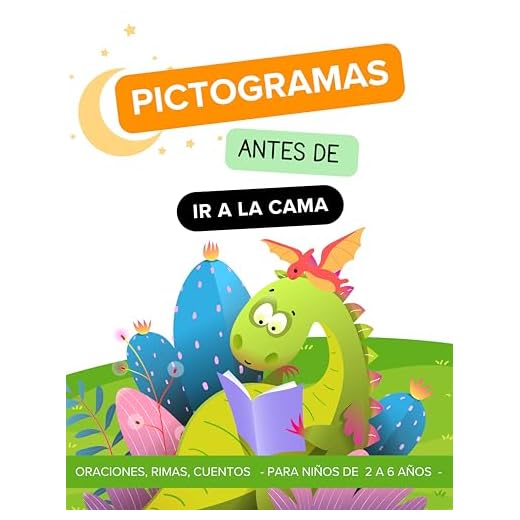 Pictogramas antes de ir a la cama: oraciones, rimas, cuentos para niños de 2 a 6 años (ESTIMULACIÓN DEL LENGUAJE nº 4) (Spanish Edition)