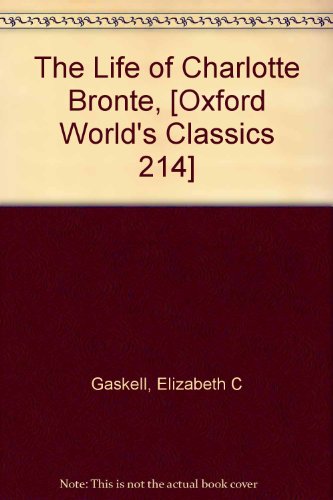 The life of Charlotte Bronte¨ (The novels and t... B00086C158 Book Cover
