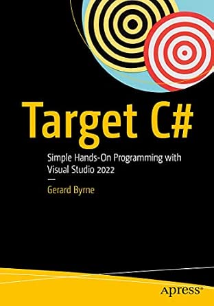 Target C#: Simple Hands-On Programming with Visual Studio 2022-Wow! eBook
