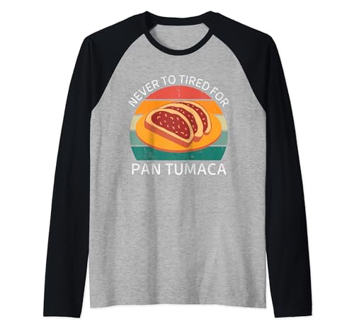 Vintage Nunca Cansado Para Pan Tumaca Retro Pan Tumaca Amante Camiseta Manga Raglan
