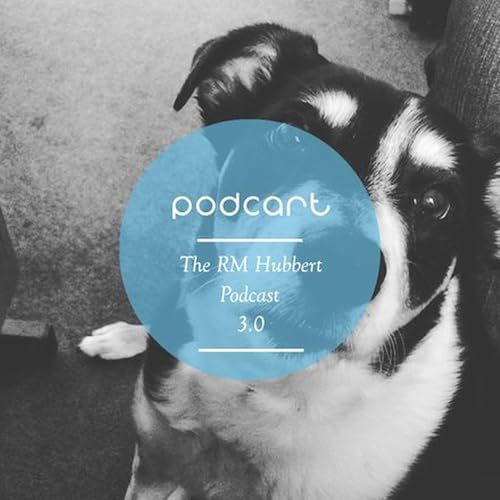 The RM Hubbert Podcast 3.0