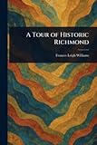 A Tour of Historic Richmond
