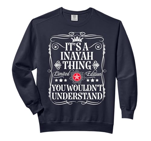 Inayah Name Its A Inayah Thing You Wouldn't Understand Comfort Colors Adult Sweatshirt