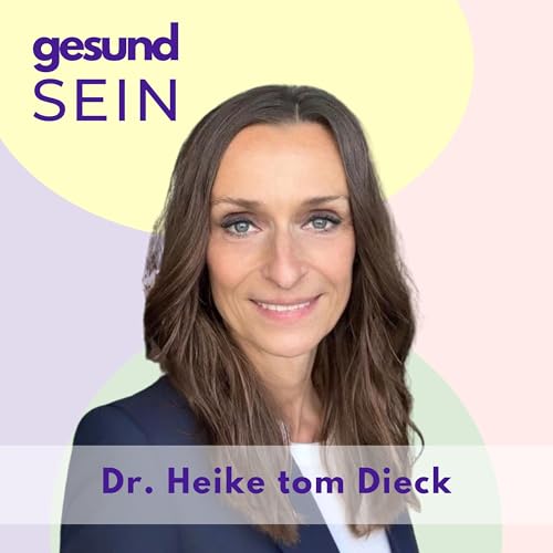#19 Butyrat, Propionat & Co.: Was kurzkettige Fettsäuren für unseren Stoffwechsel tun - mit Dr. Heike tom Dieck