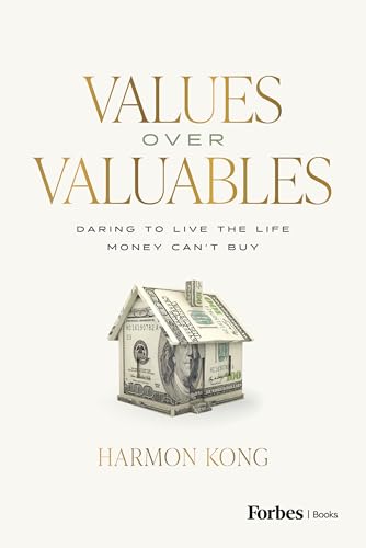 Values Over Valuables: Daring to Live the Life Money Can't