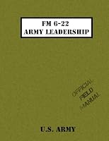 FM 6-22: Army Leadership: Competent, Confident, and Agile 1463513119 Book Cover