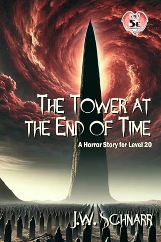 The Tower at the End of Time: A 5e Horror Story for Level 20